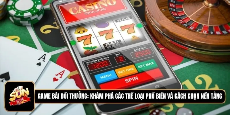 Game Bài Đổi Thưởng Là Gì? Khám Phá Các Thể Loại Phổ Biến Và Cách Chọn Nền Tảng Uy Tín