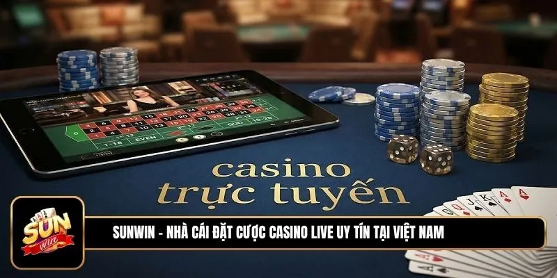 Tổng hợp những kinh nghiệm đặt cược casino live Sunwin